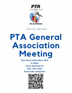 PTA General Association Meeting Thursday, September 28th  6:30 PM Zoom Meeting ID: 850 7792 3018 Passcode: penguins